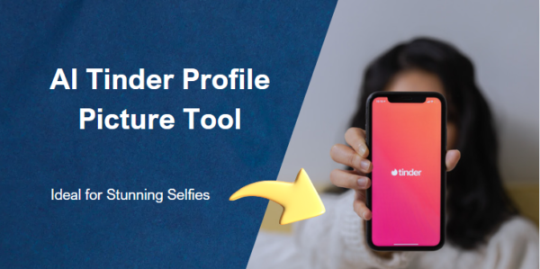 3 Best Ai Tinder Profile Picture Tools Ideal For Stunning Selfies In