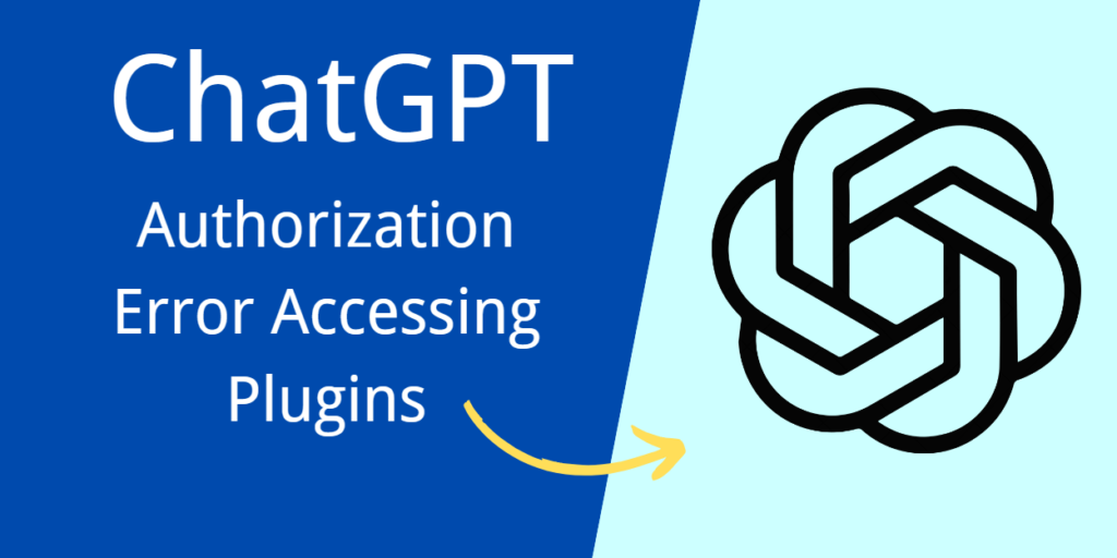 Authorization Error Accessing Plugins ChatGPT