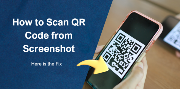 How To Scan QR Code From Screenshot Here Is The Fix In 2024 PapeeGo   How To Scan QR Code From Screenshot 600x299 